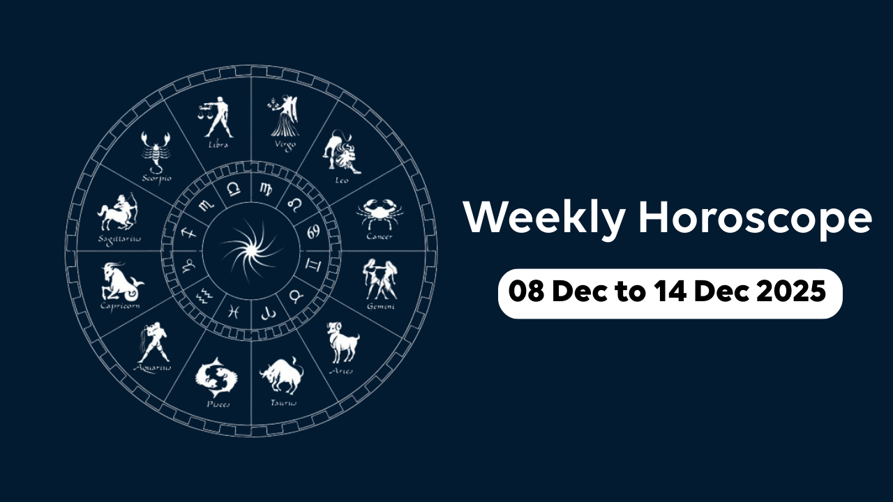 Weekly Horoscope 08 Dec to 14 Dec 2025