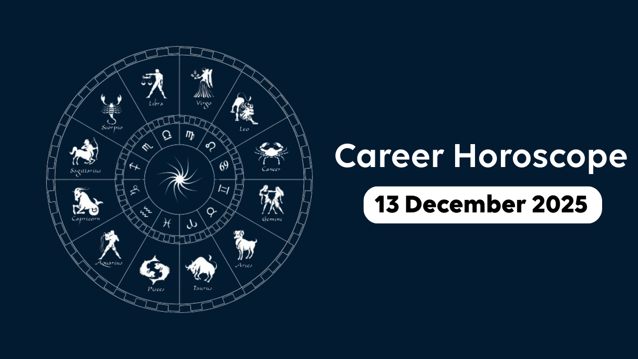 Horoscope : 13 December 2025,