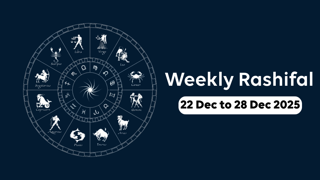Weekly Rashifal 22 Dec to 28 Dec 2025